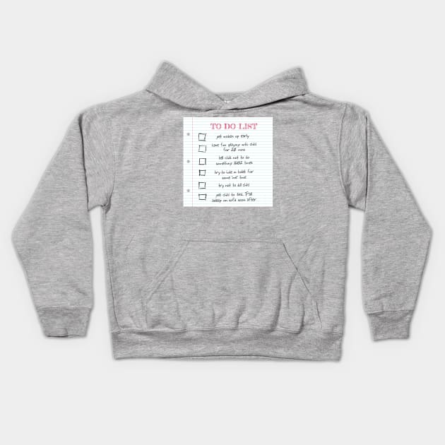 To Do List (Parents) Kids Hoodie by coryreid_illustration